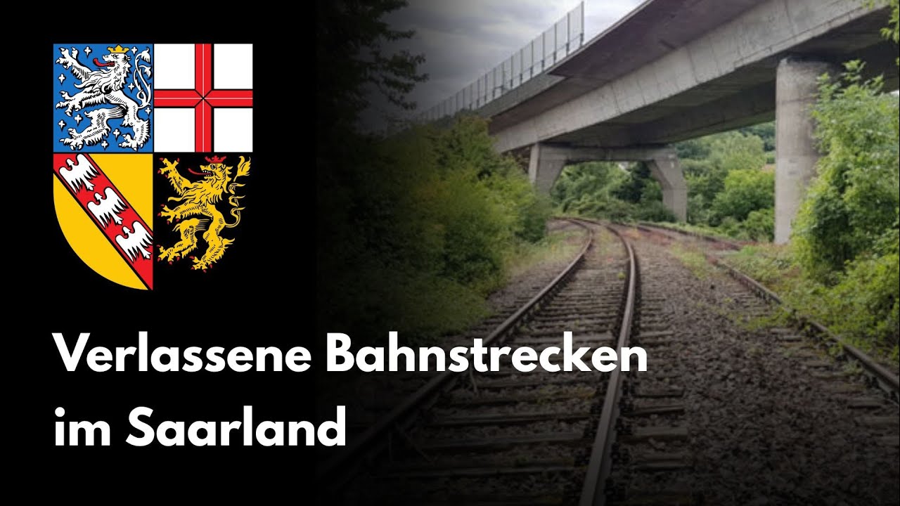 3 verlassene Bahnstrecken Im Saarland 