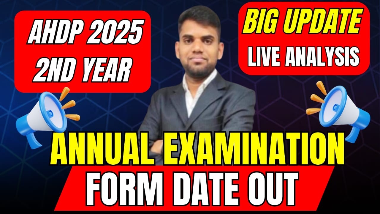 Annual Exam 2025 | Ahdp 2nd year 2025 | Ahdp 2nd Year 2025 Examination Form Date Out | Hanuman Sir