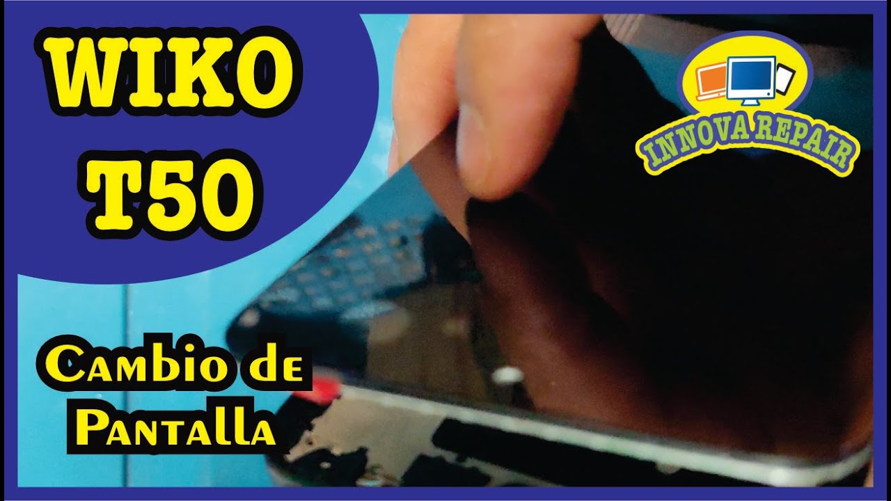 Wiko T50 Cambio de Pantalla