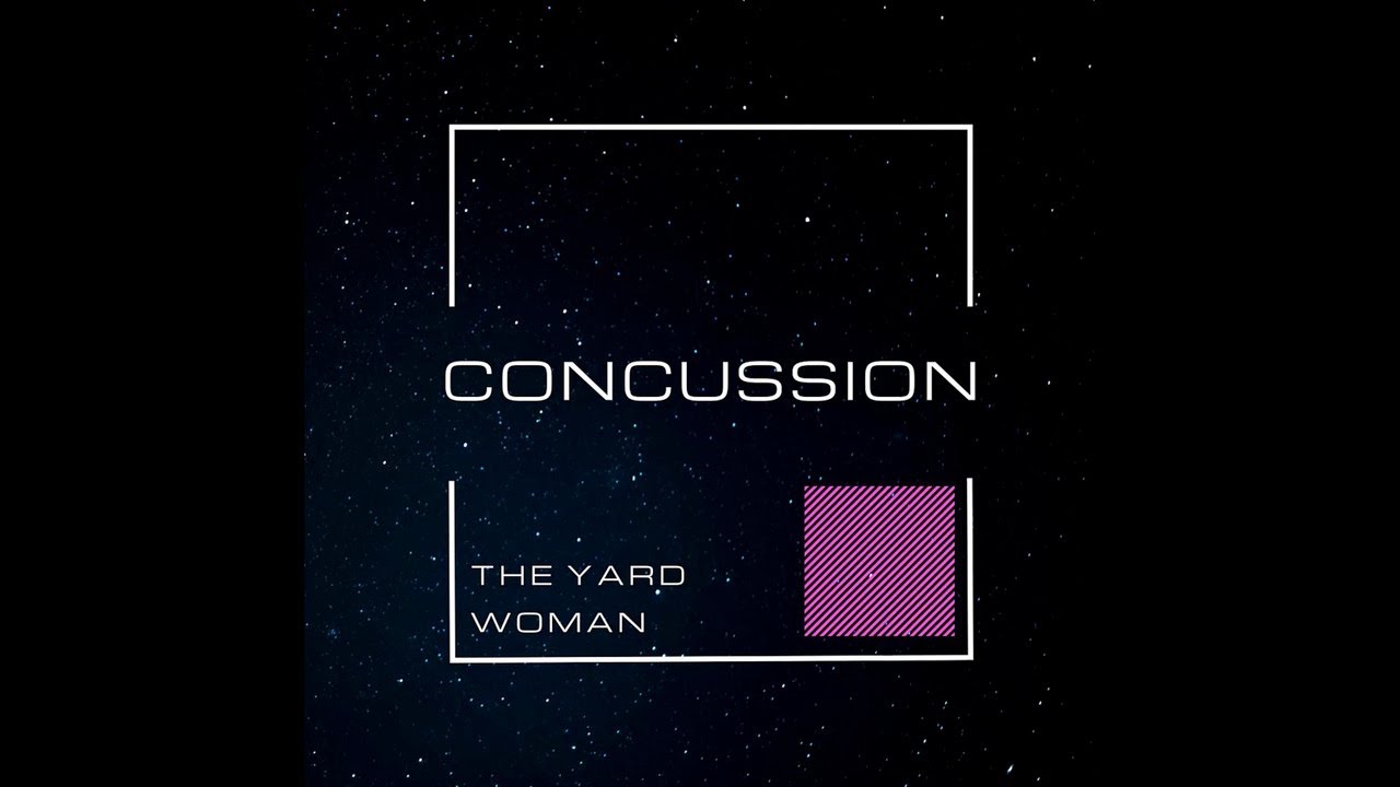The Yard Woman - Concussion (Original Mix)
