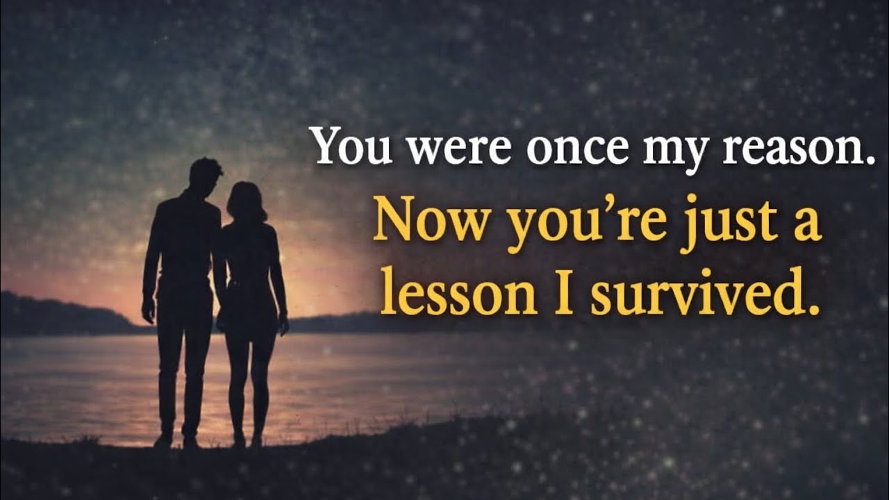 I Didn’t Know. You were once my reason