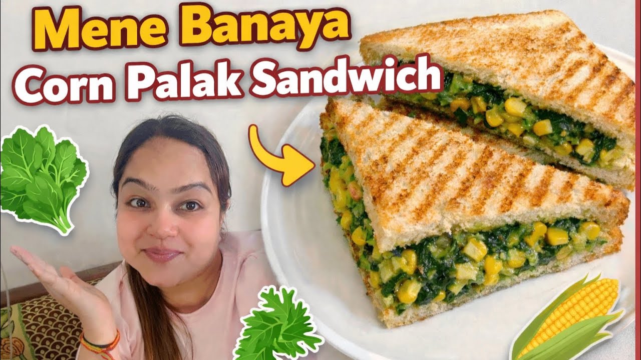 Palak Corn Sandwich || 5 min recipe || palak corn sandwich without cheese 