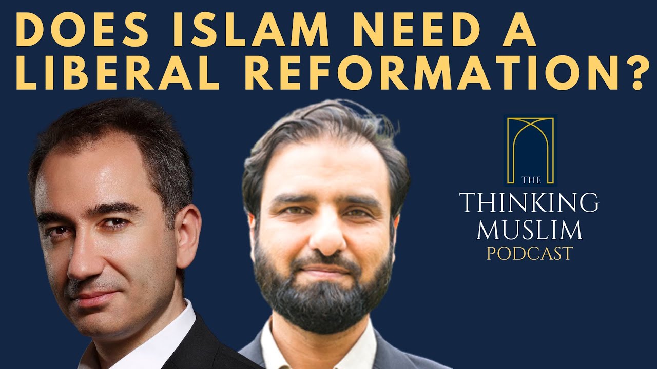 Does Islam need a Liberal Reformation? with Mustafa Akyol and Dr Ovamir Anjum