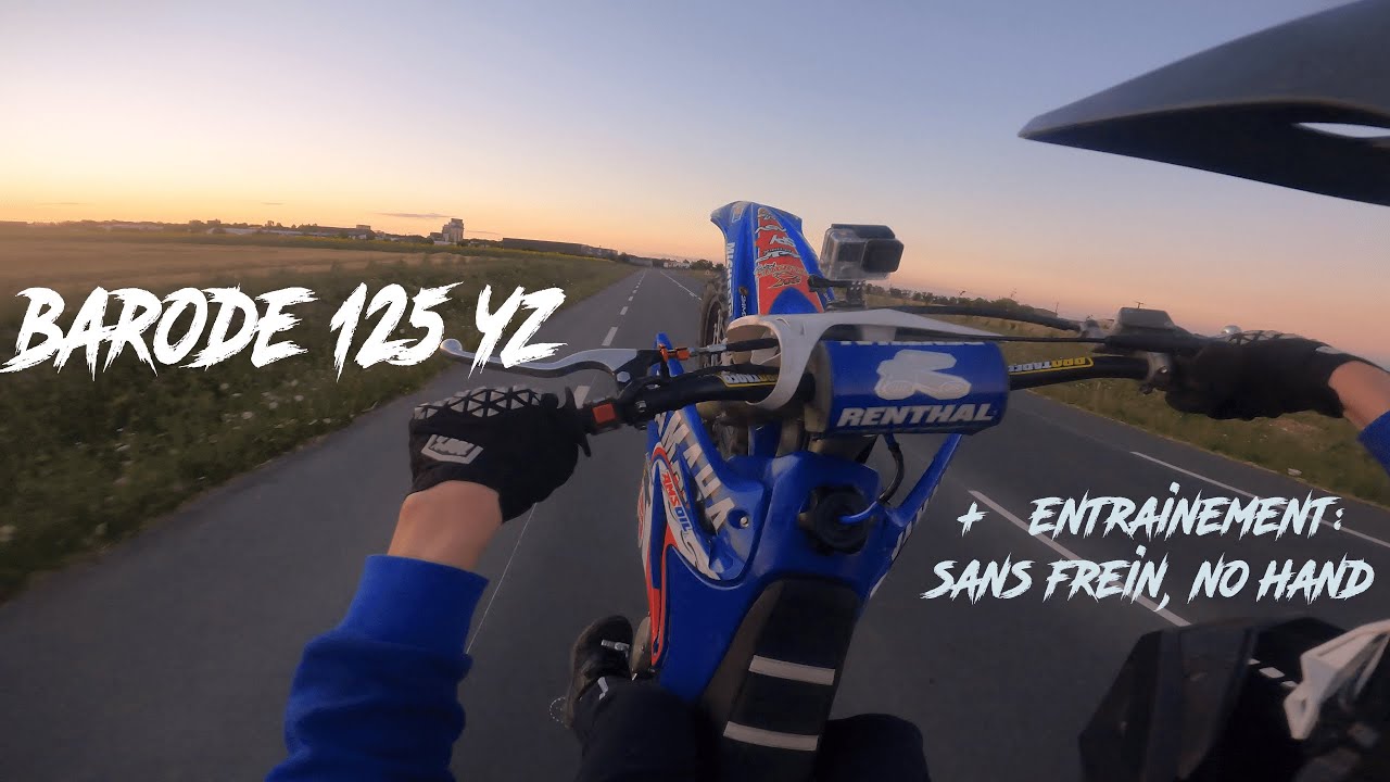 BARODE 125 YZ + entrainement sans frein