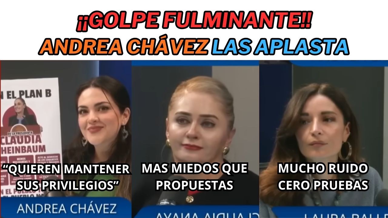 Andrea Chávez ARRASA en el debate y deja sin argumentos a la oposición #amlo, #claudiasheinbaum