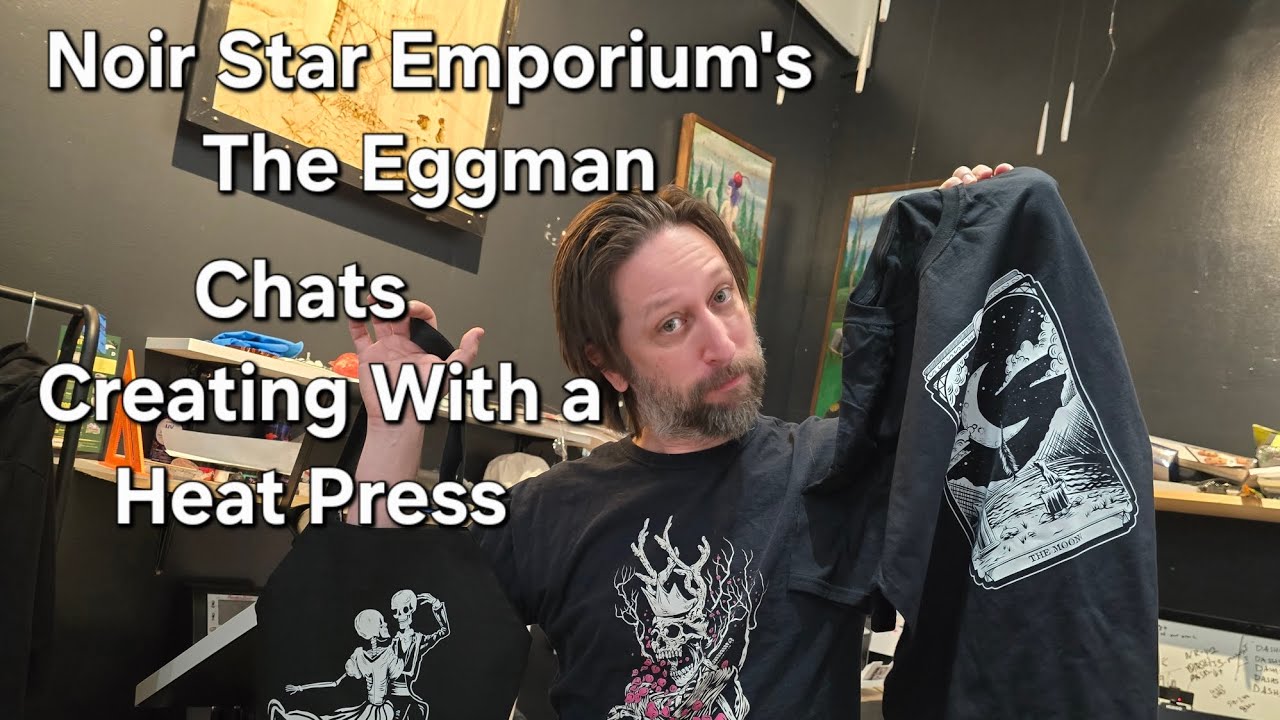The Eggman Chats About Creating With A Heat Press.