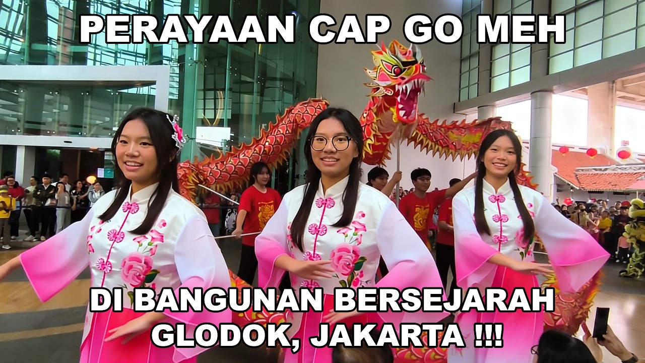 Festival Cap Go Meh Jakarta di BANGUNAN BERSEJARAH GLODOK !!!
