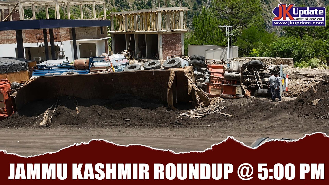 Jammu Kashmir Roundup @ 5 Pm 06 July  2026