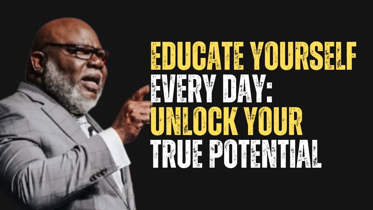 EDUCATE YOURSELF EVERY DAY: UNLOCK YOUR TRUE POTENTIAL |