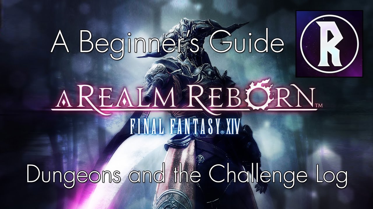 Final Fantasy XIV: A Beginner's Guide - Dungeons and the Challenge Log [SPONSORED]