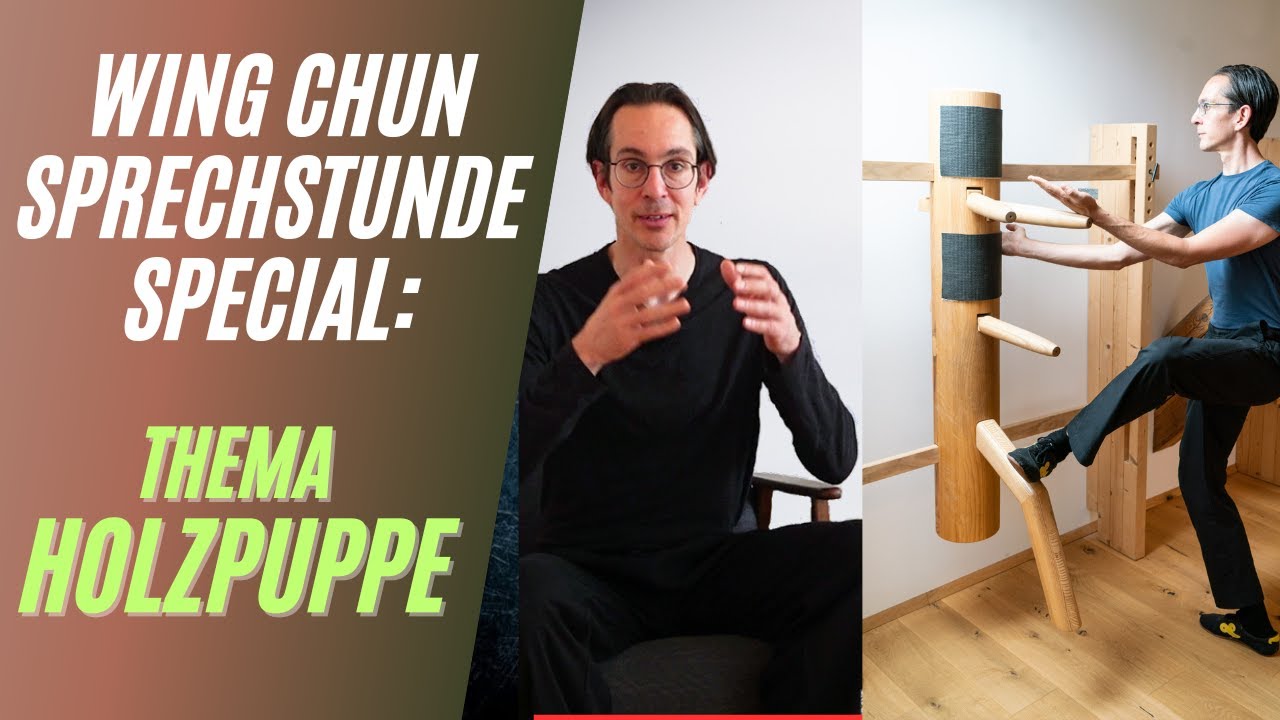 WING CHUN Sprechstunde Folge 8: SPECIAL: Thema HOLZPUPPE