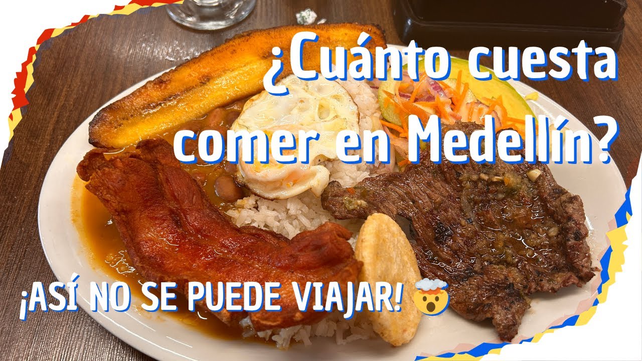 ¿Cuánto cuesta comer en Medellín? - Día 1 y 2 | Colombia