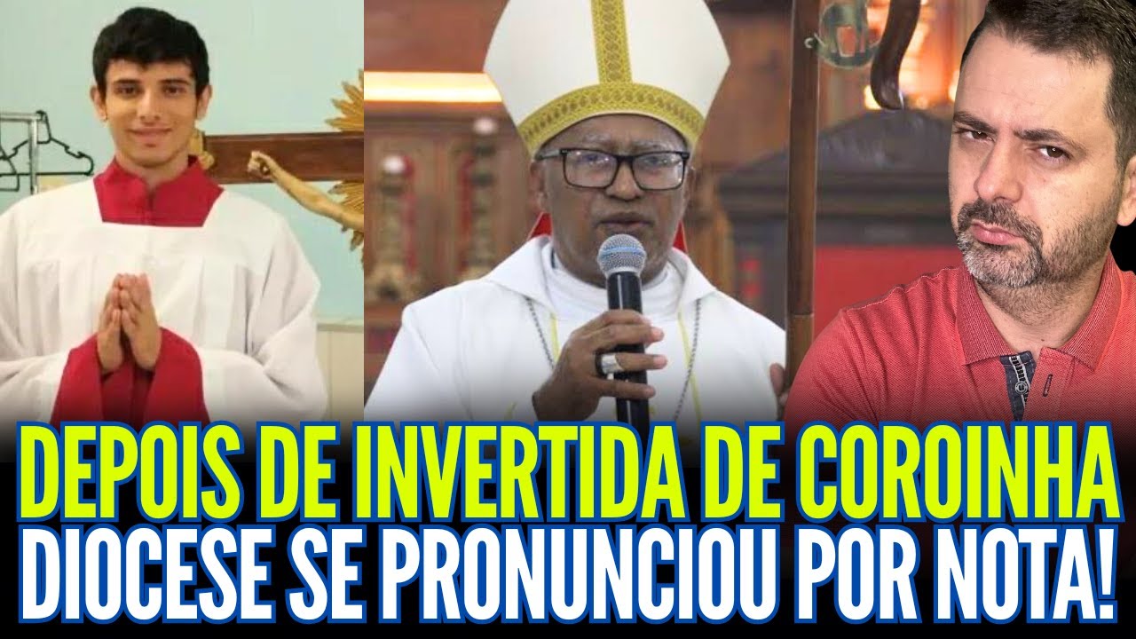 DEPOIS DE TOMAR INVERTIDA DE COROINHA: O CLERO DA DIOCESE SE PRONUNCIOU POR NOTA!!