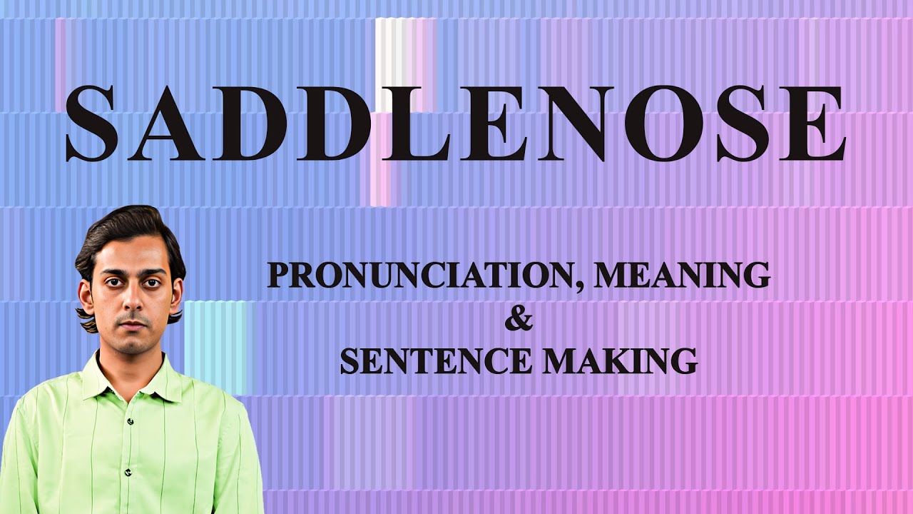 SADDLENOSE - Meaning_&_Pronunciation_Word_World_Audio_Video_Dictionary
