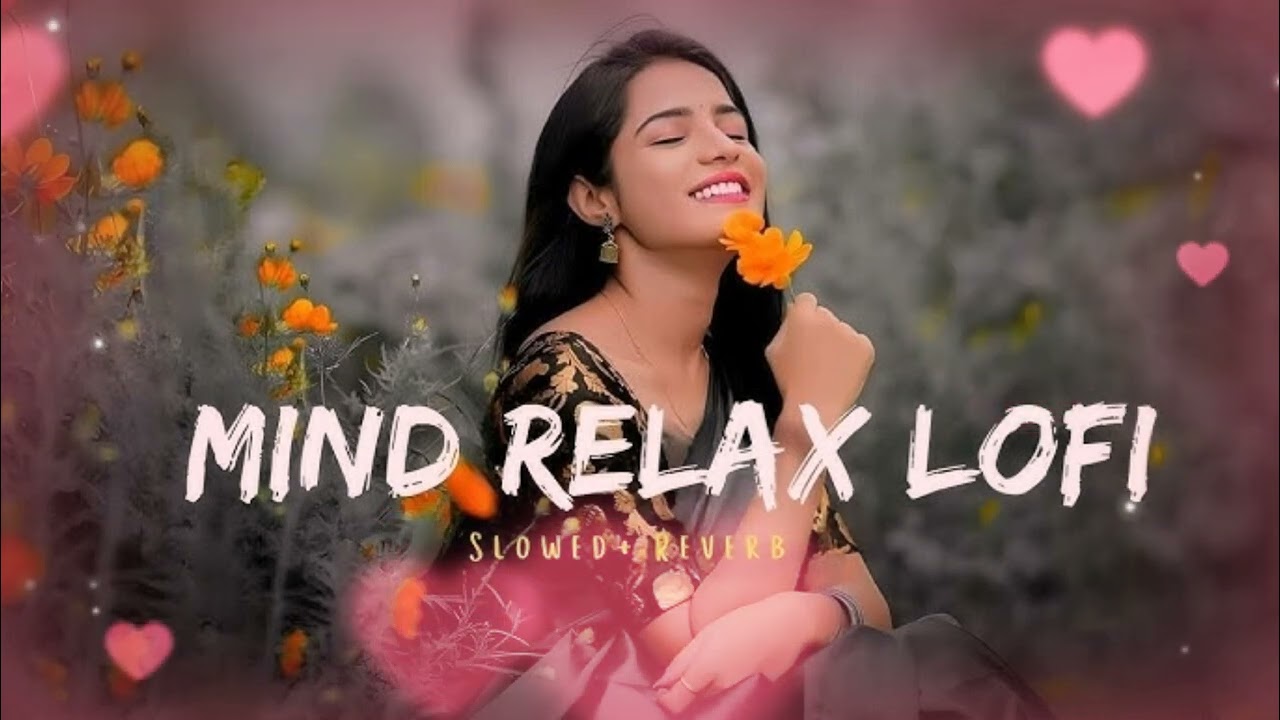 Best Mind Relaxing Lofi Songs 2026 🎧 Study, Sleep, Repeat