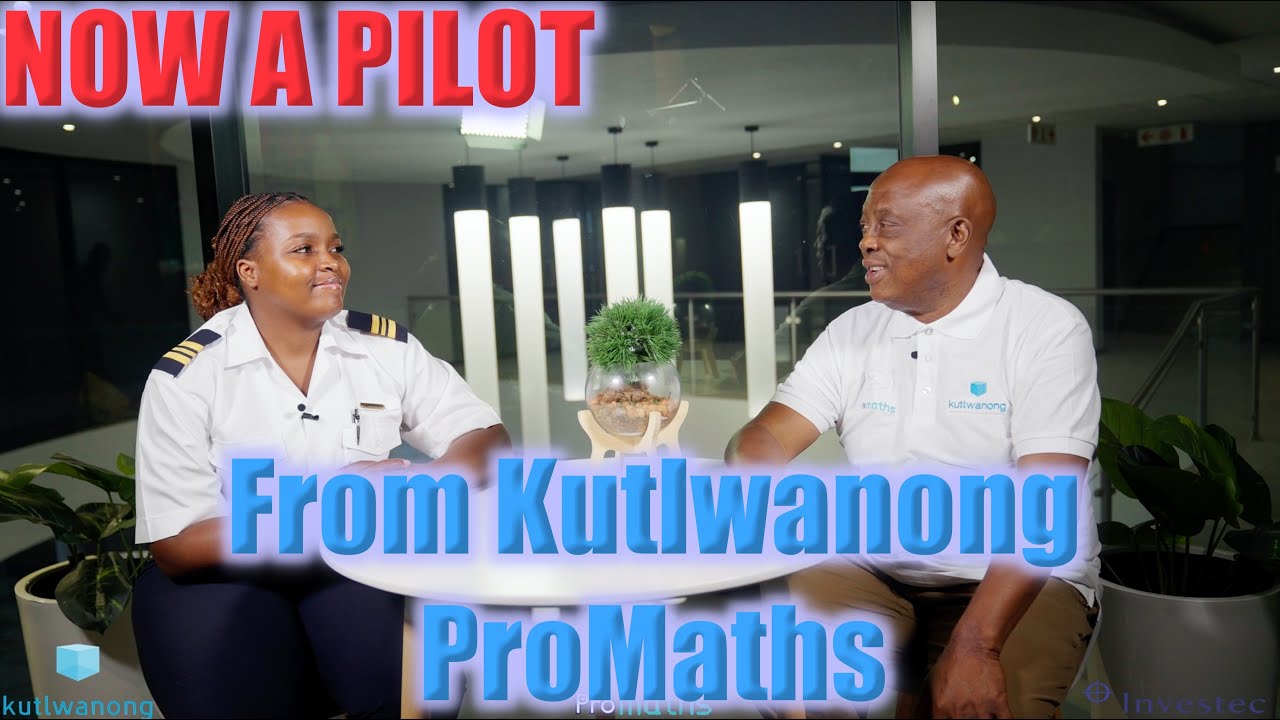 NOW A PILOT. Kutlwanong ProMaths Alumnus Lethabo Vacu Interview