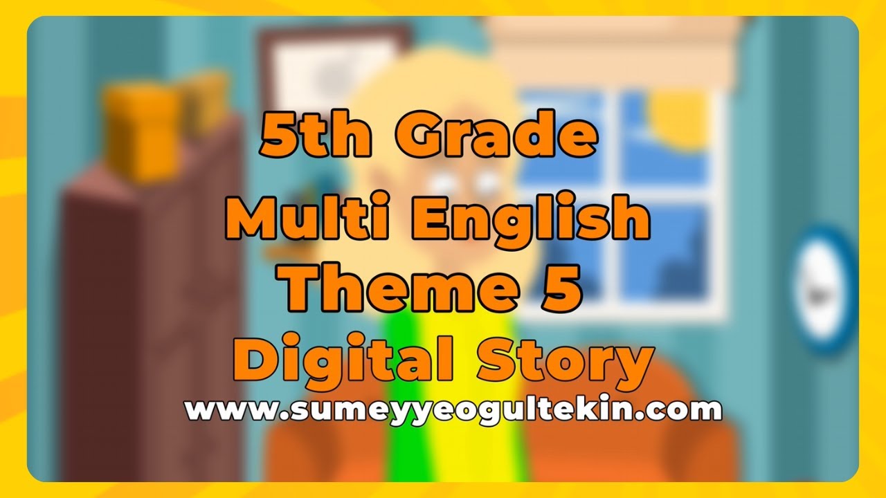 Multi English 5  - Theme 5 Neighbourhood & City Digital Story (&Ccedil;oklu Yabancı Dil 5. Sınıf 5. Tema)