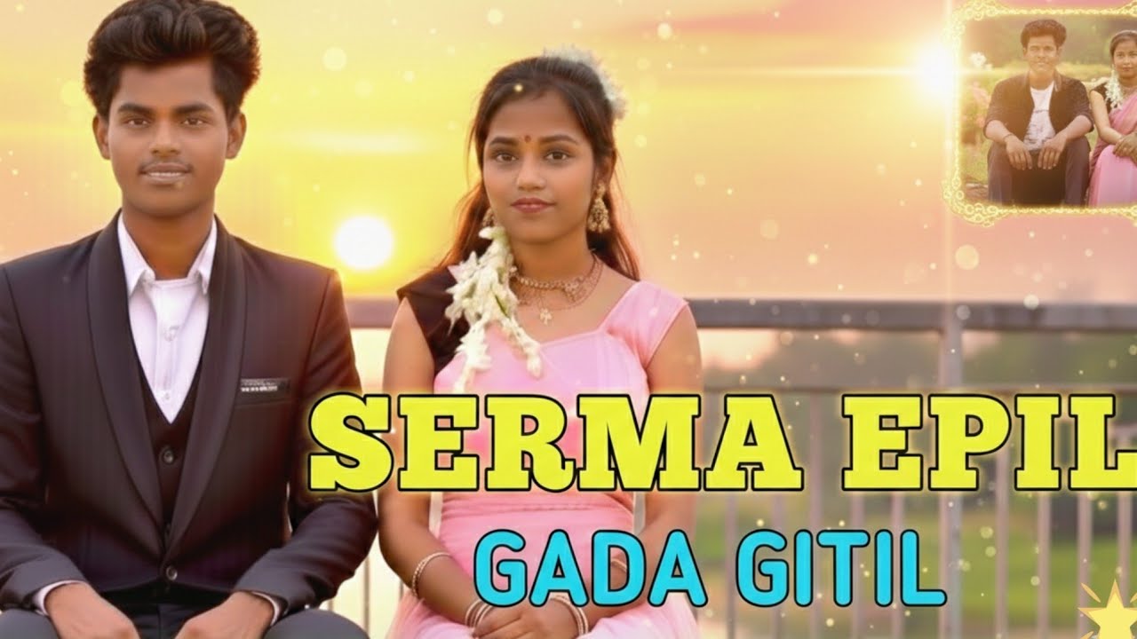 NEW SANTALI VIDEO /SERMA EPIL GADA GITIL 2.0 /2026