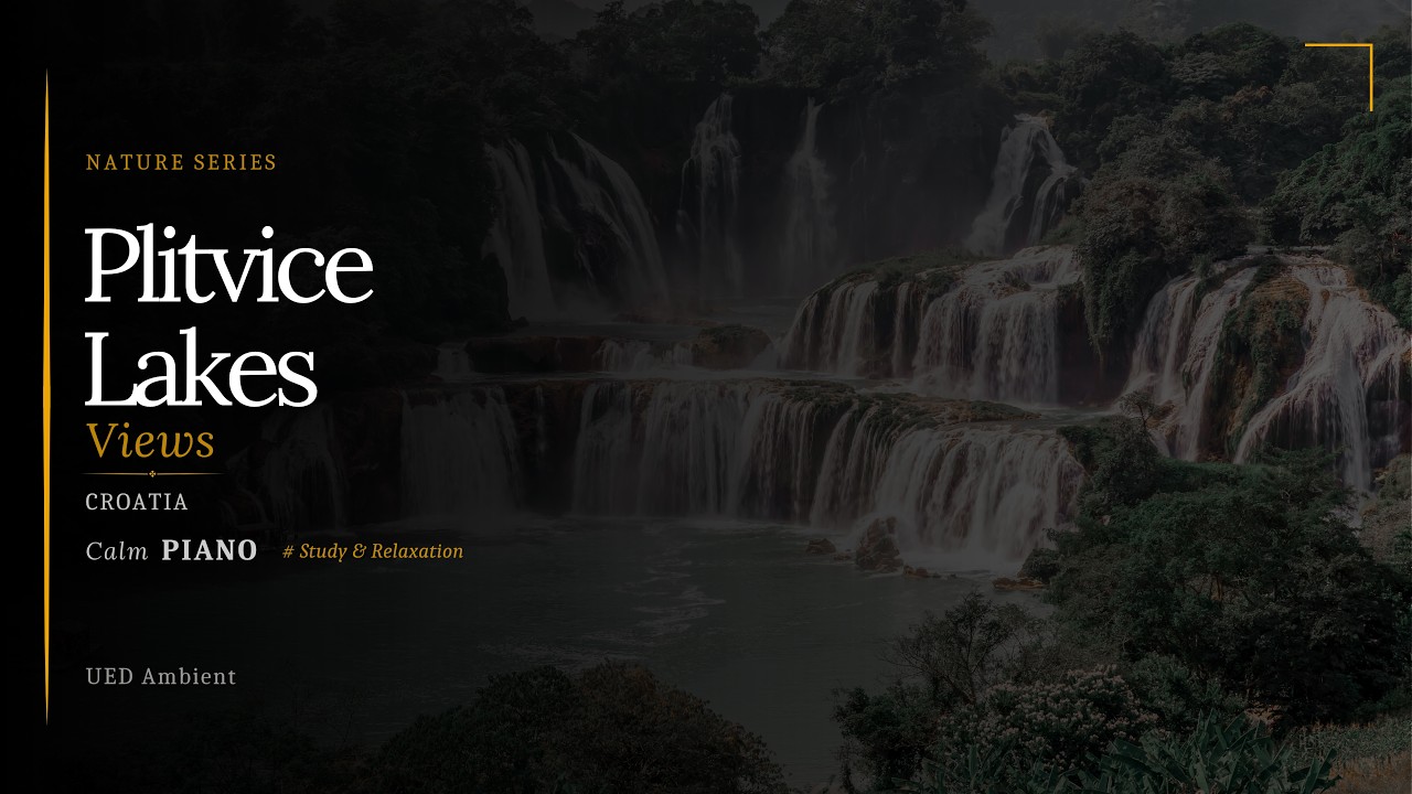 Plitvice Lakes Nature Ambience in 4K | Calm Piano Music for Relaxation & Reading | UED Ambient