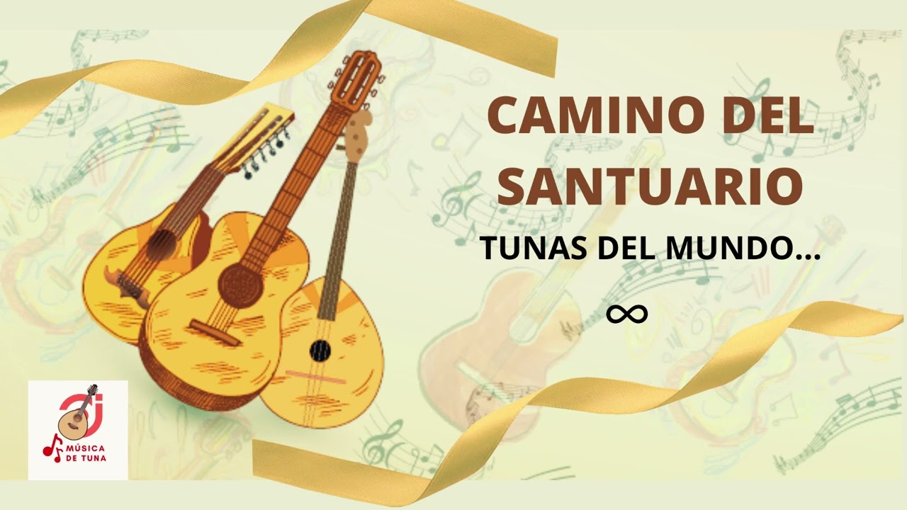 Camino del Santuario - Tuna music for world
