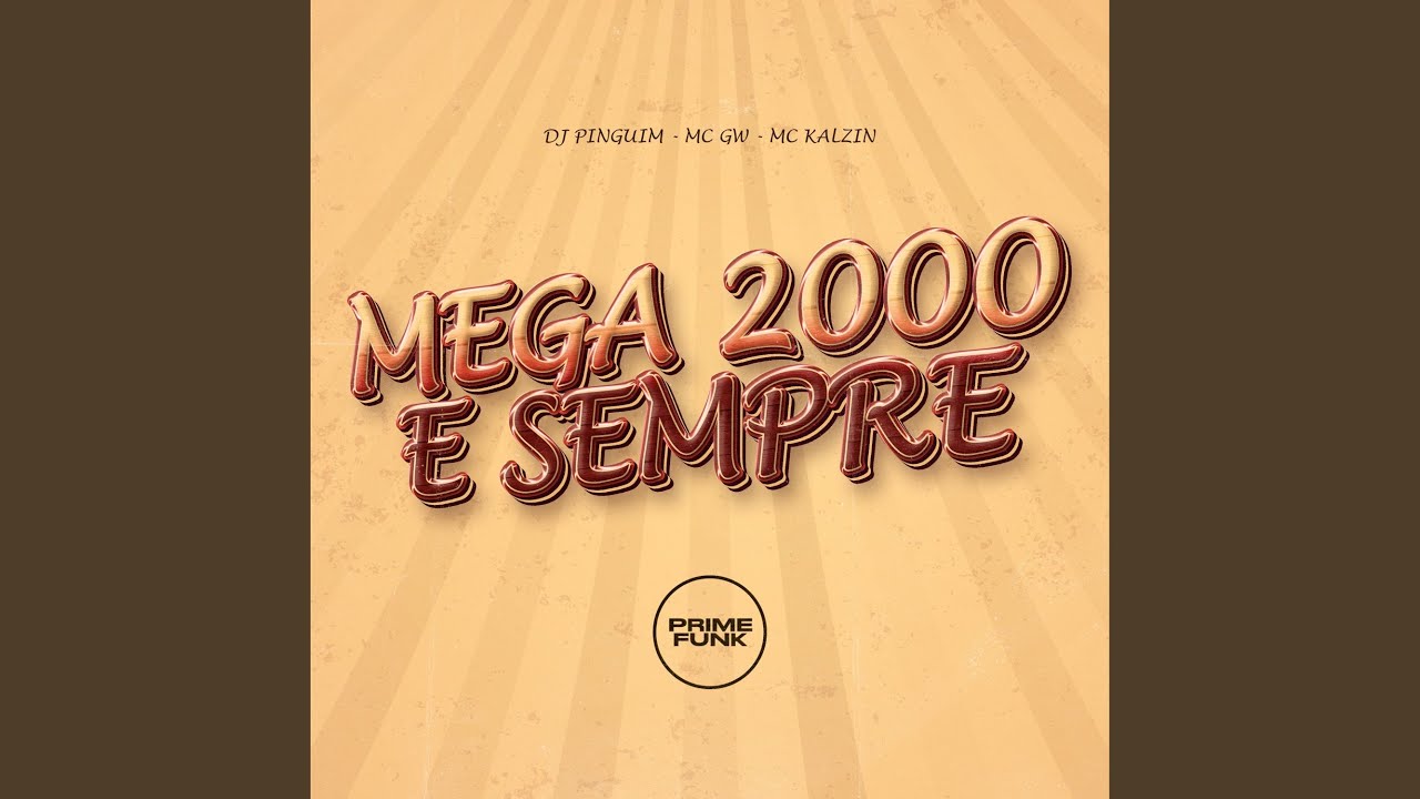 Mega 2000 E Sempre