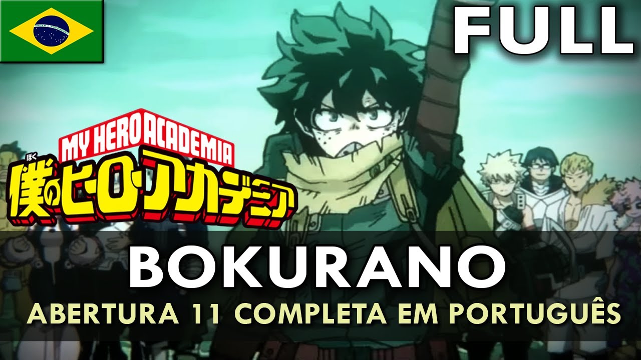 BOKU NO HERO ACADEMIA - Abertura 11 Completa em Português (Bokurano) || MigMusic