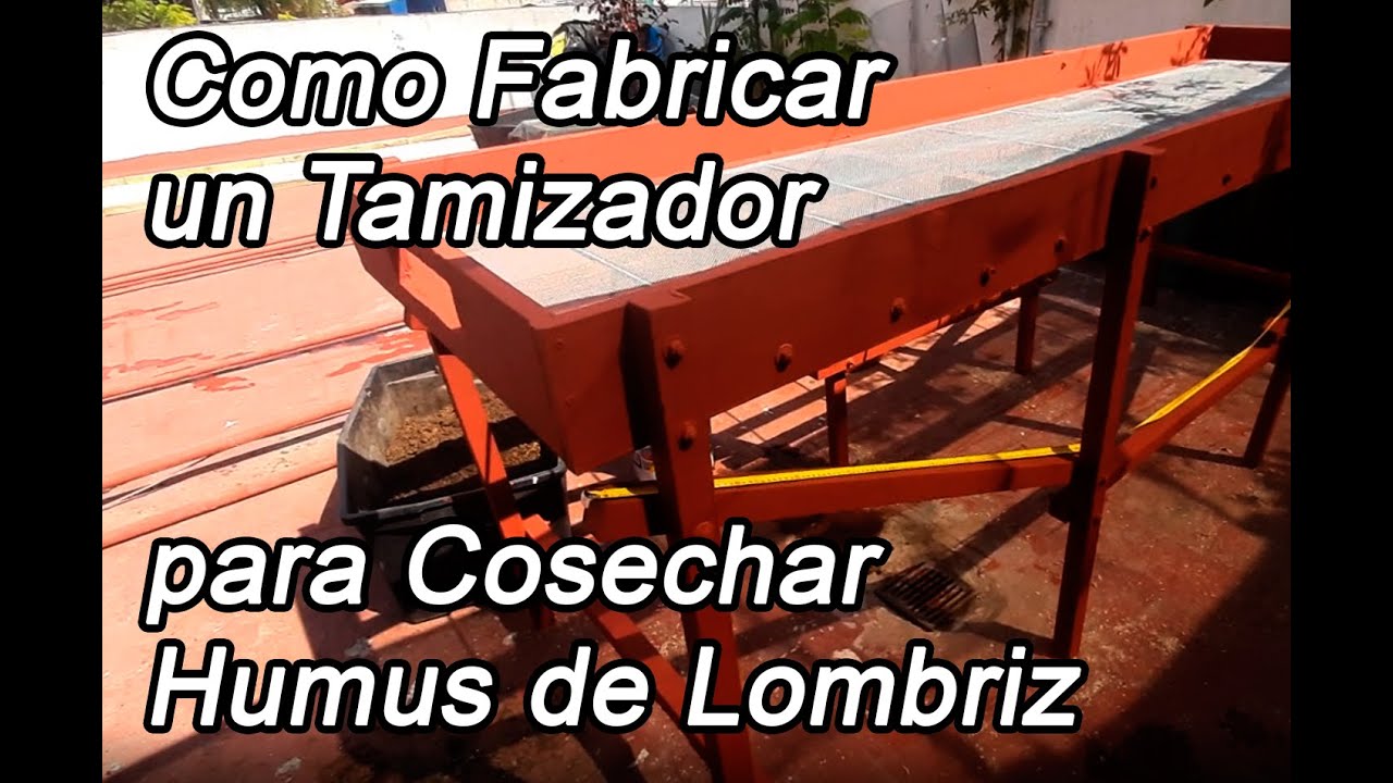Como fabricar un Cernidor o Tamizador para cosechar humus de lombriz