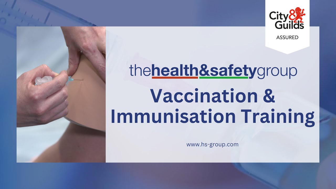 Vaccination & Immunisation Training with The Health & Safety Group