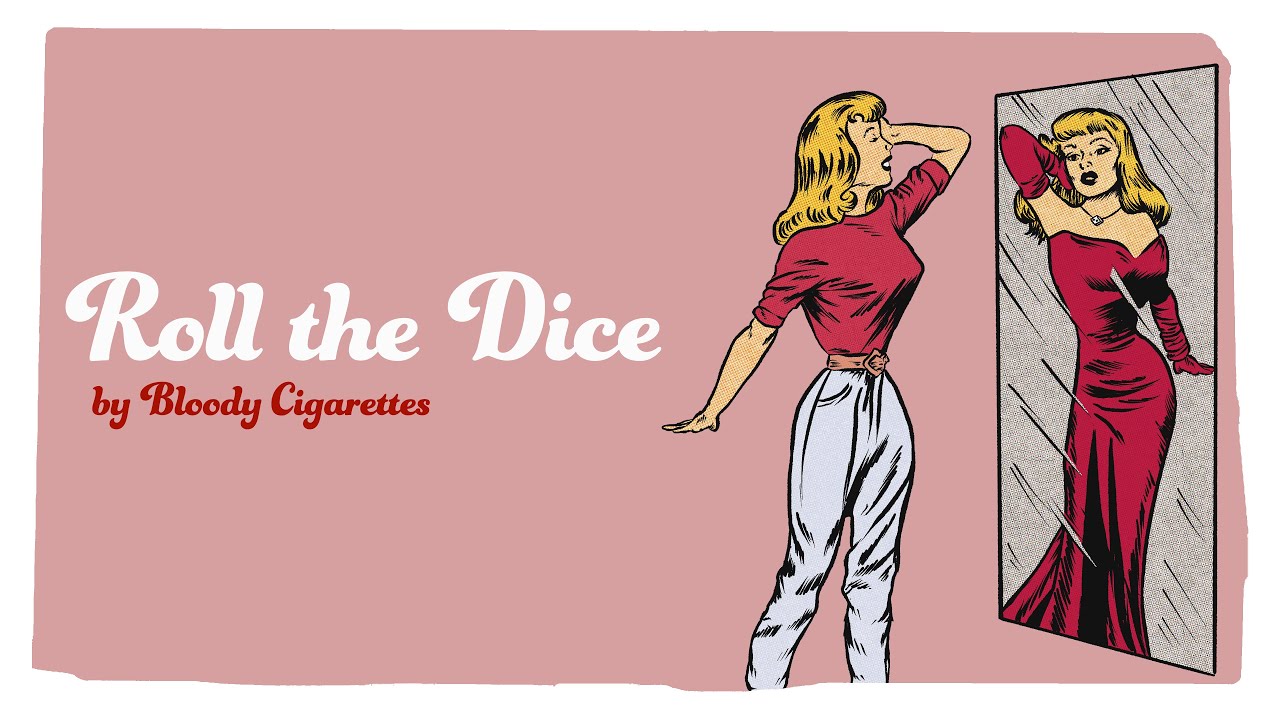 Bloody Cigarettes - Roll the Dice (Official Audio)