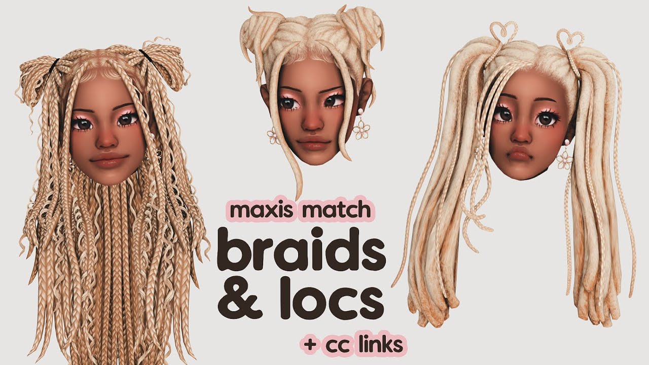 75 MAXIS MATCH BRAIDS & LOCS I LOVE (+ cc links) | Sims 4