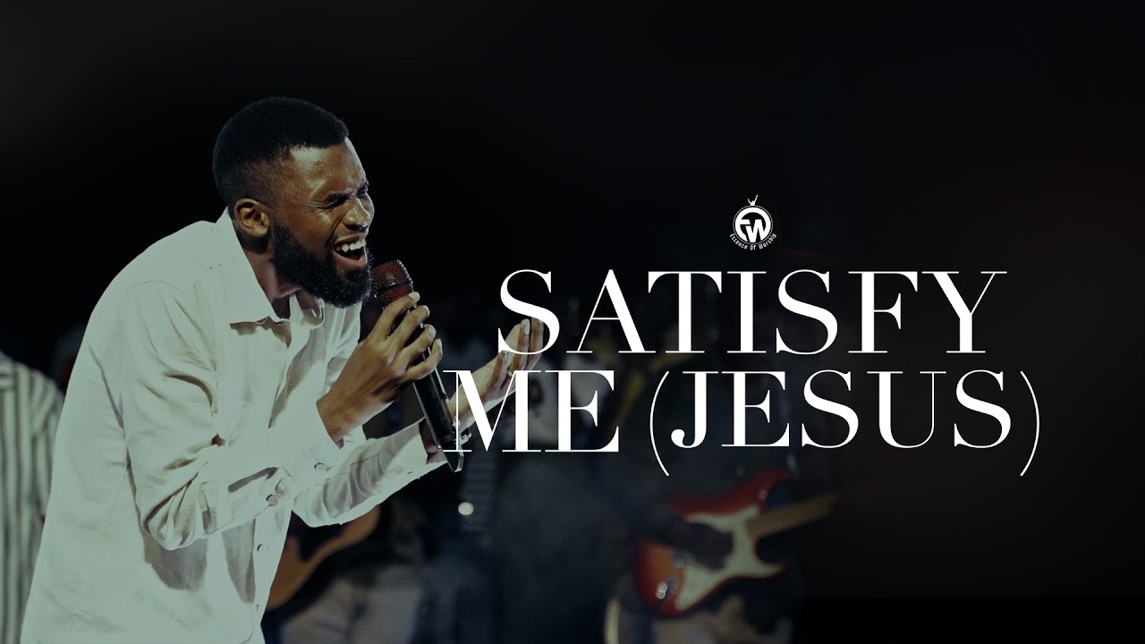 ESSENCE OF WORSHIP || SATISFY ME (JESUS )