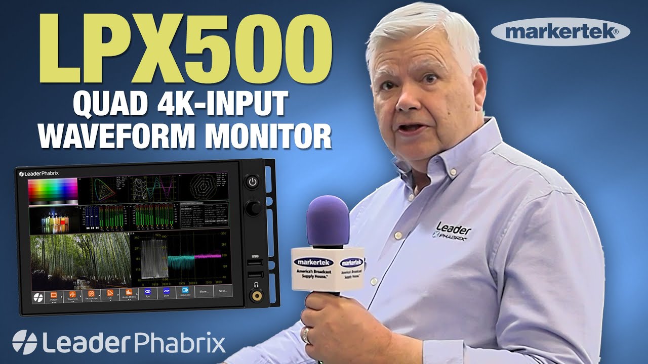 Leader Phabrix LPX 500: Quad 4K Waveform Monitor Redefines Signal Analysis at NAB 2025