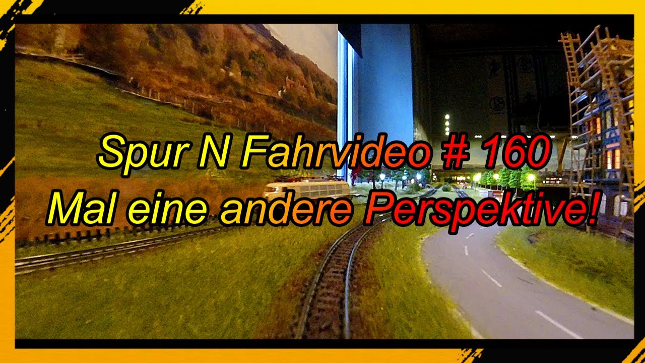 Spur N 1:160 Modelleisenbahn Digital Fahrvideo # 160 Mal eine andere Perspektive!