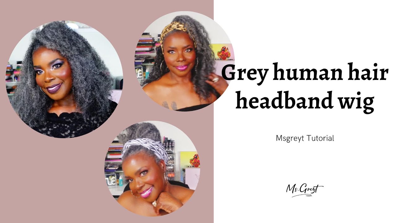 How to style the Msgreyt headband wig with grey human  hair？