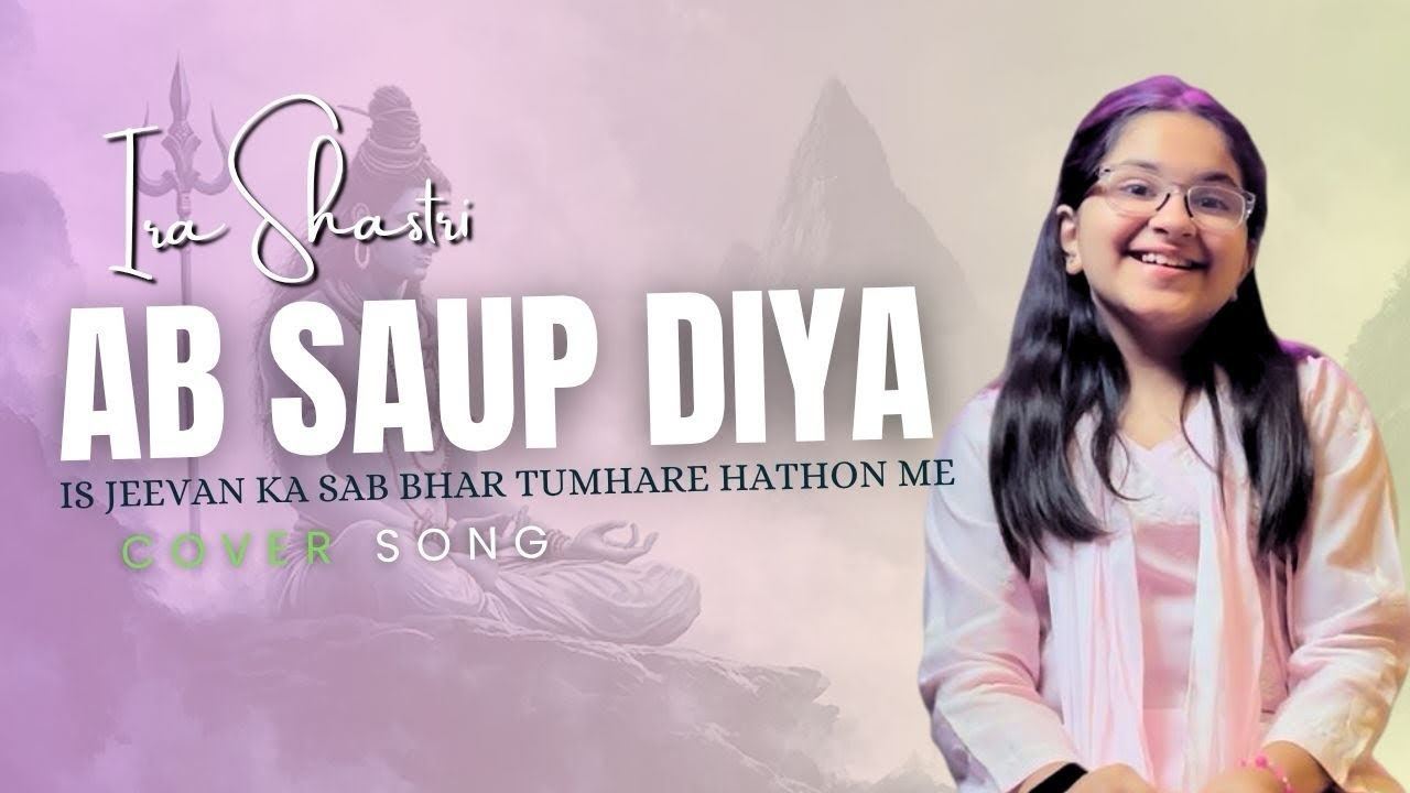 Ab Saup Diya | Soulful Bhajan Cover by Ira Shastri | Spiritual Devotional Song | Krishnaya Music
