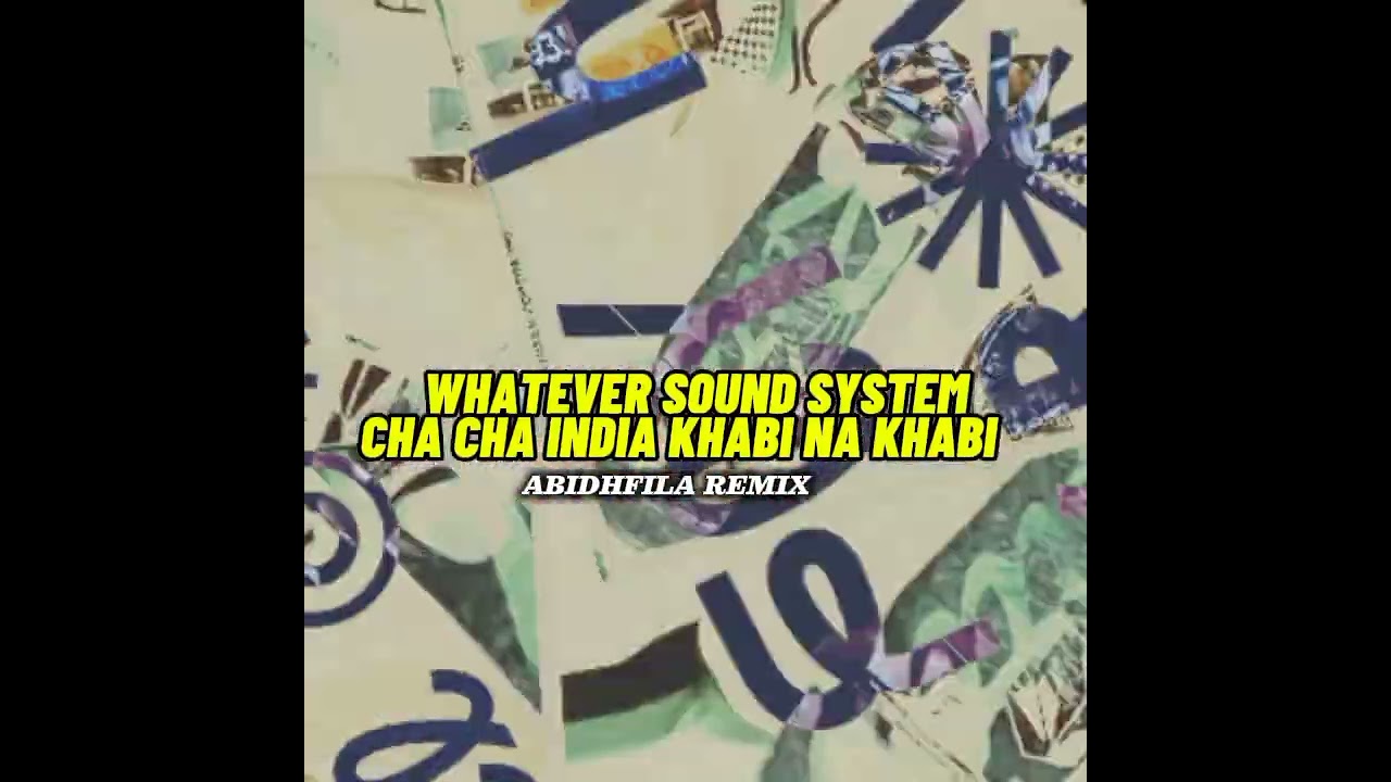 ABIDHFILA CHA CHA INDIA KHABI NA KHABI