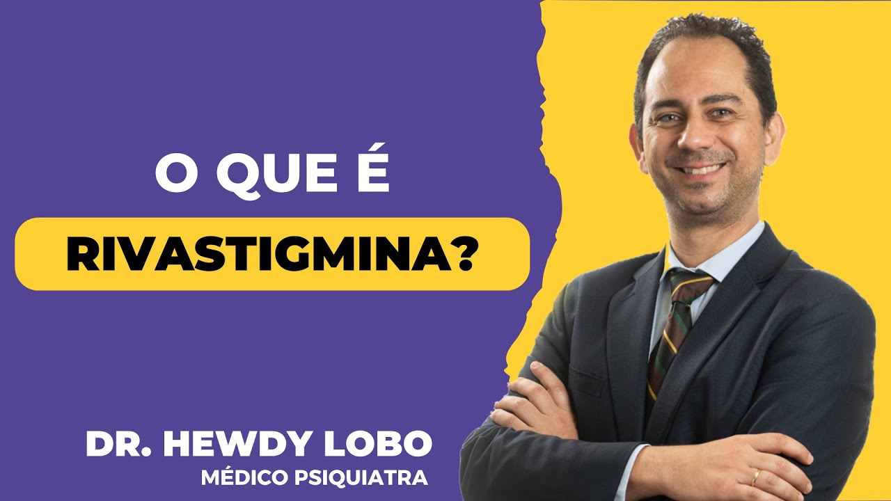 O que &eacute; Rivastigmina?| Vida Mental