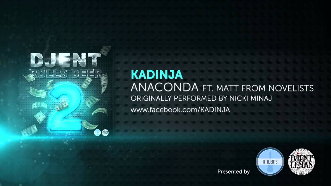 Kadinja - Anaconda (by Nicki Minaj)