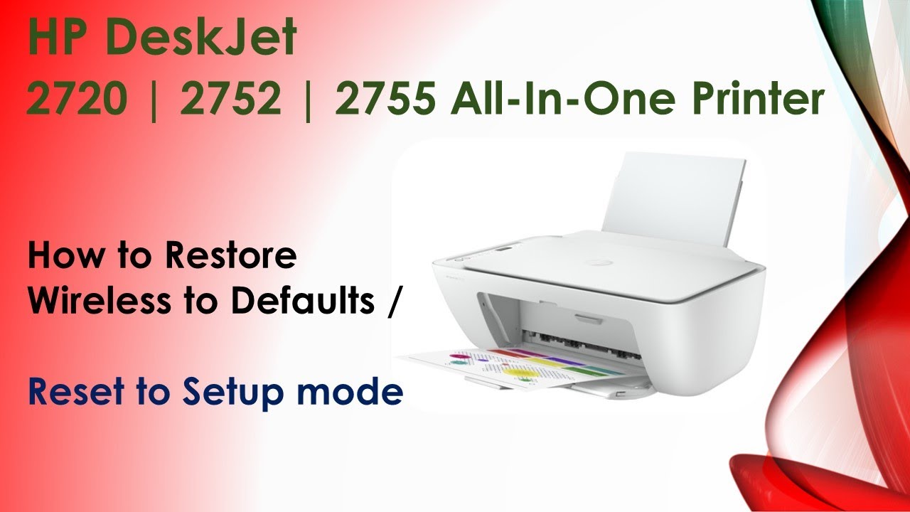 HP DeskJet 2752 | 2755 | 2720 AiO printer : Restore wireless to default or Reset to setup mode