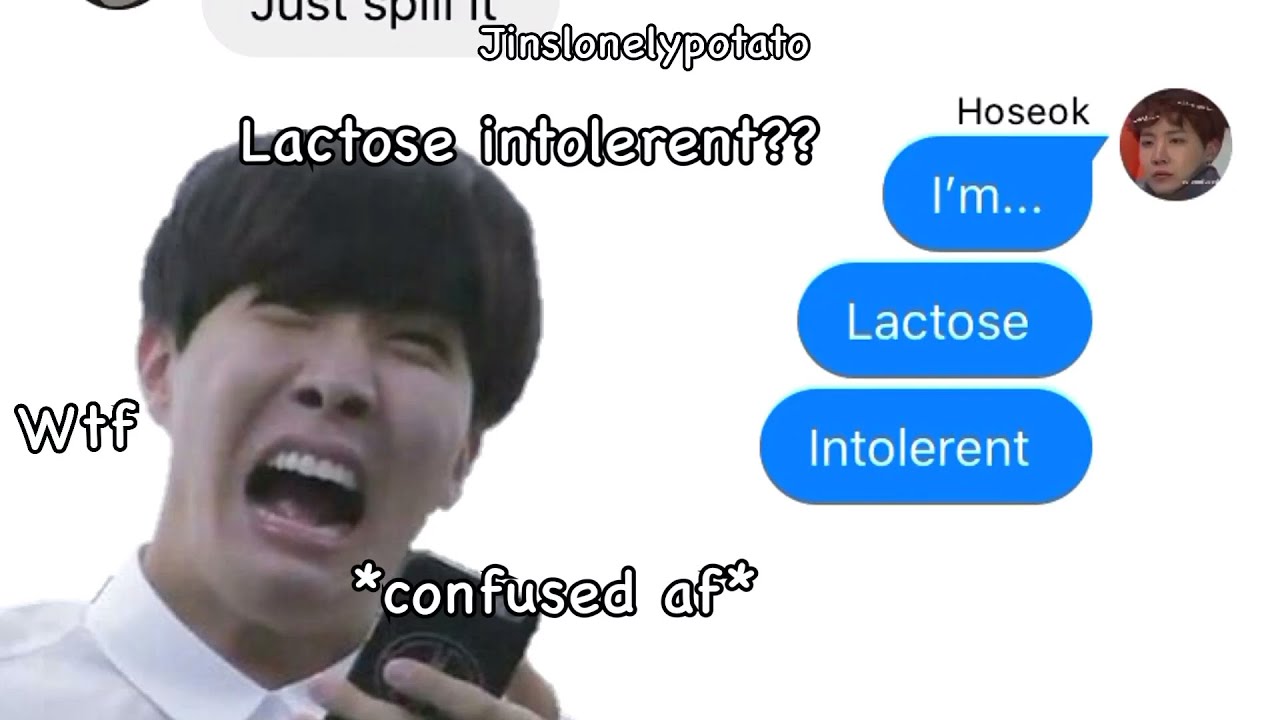 BtS tExTs- tHe OnE wHo iS lAcToSe iNtoLerEnT