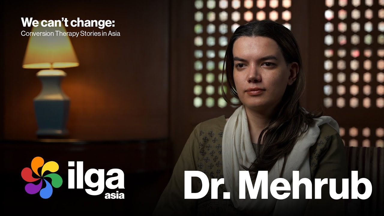 We Can’t Change: Conversion Therapy Stories in Asia - Dr. Mehrub Moiz Awan