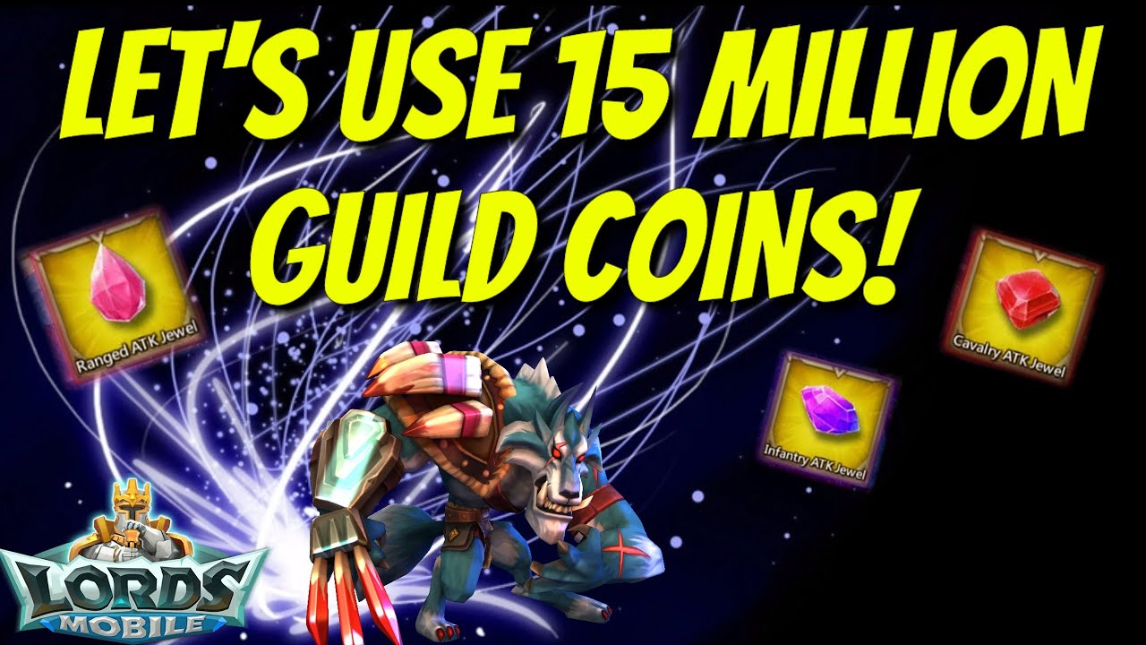 Let's Use 15 Million Guild Coins! - Lords Mobile