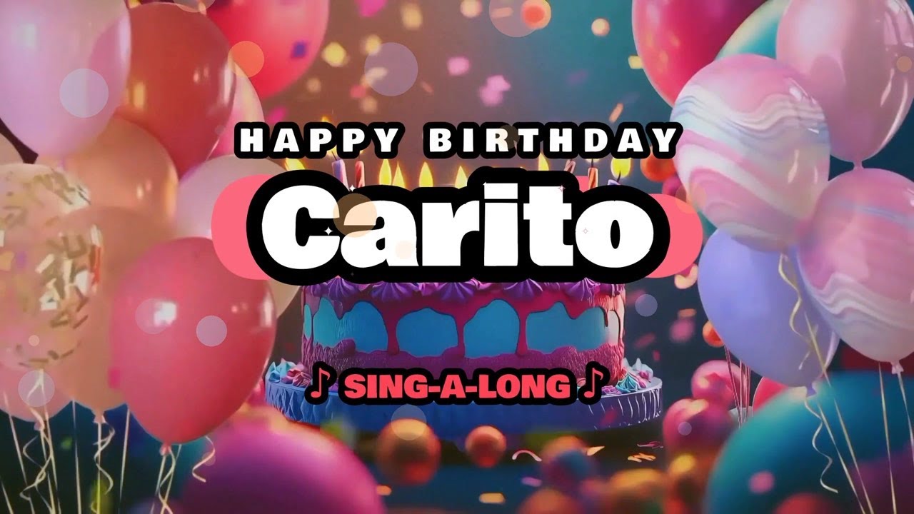 Happy Birthday, Carito 🎉🎵 Sing-a-long 🎊 Celebrating Happy Birthdays with a Custom Song