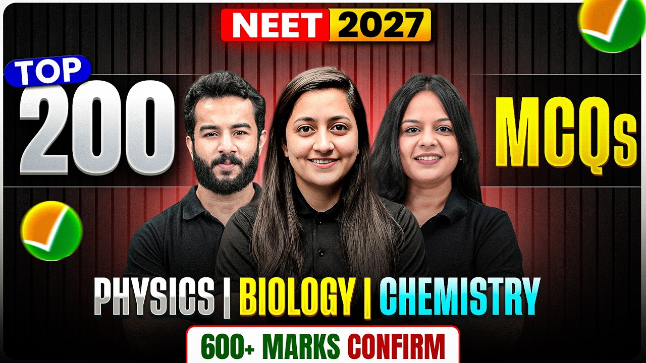 NEET | The Only MCQs You Need for 600+ | Physics , Chemistry & Biology