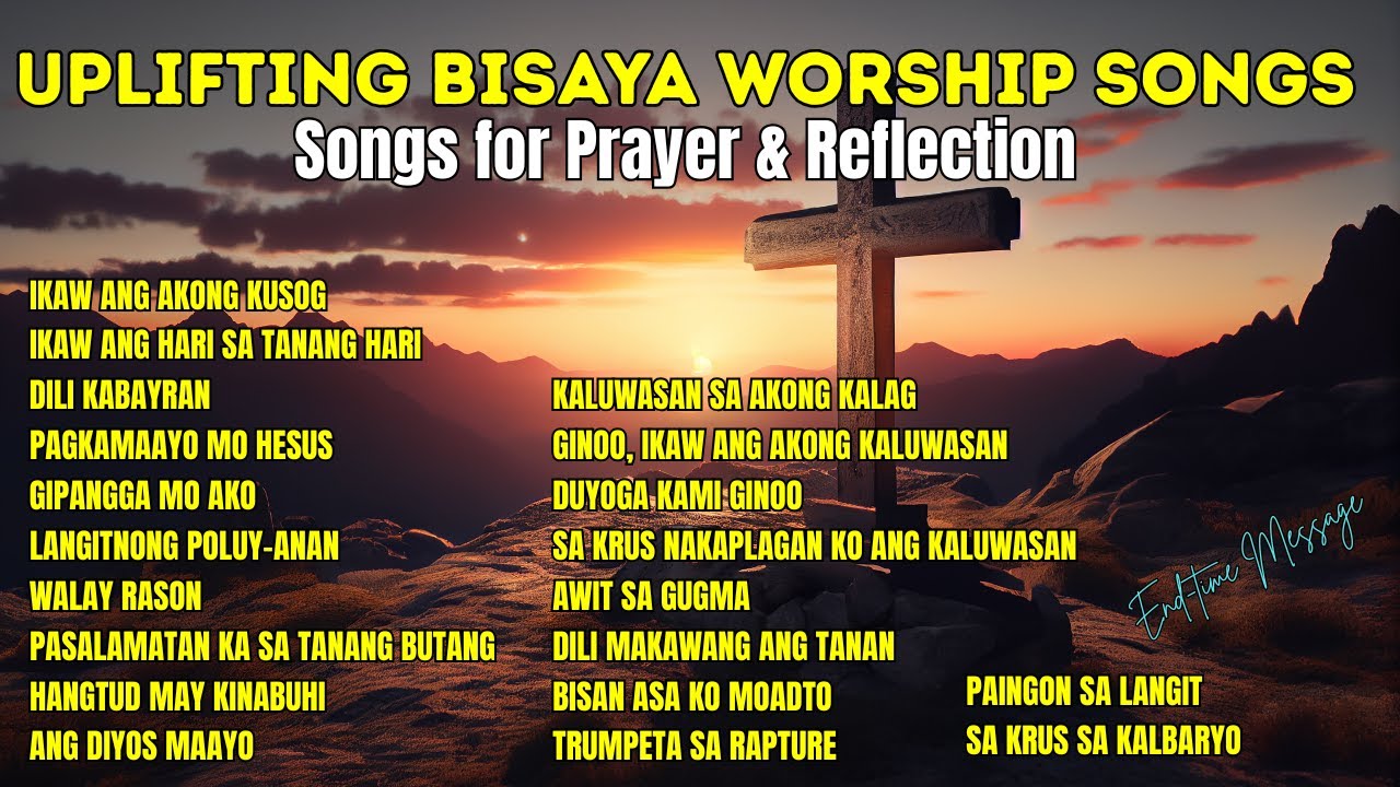 Most Powerful Bisaya Christian Songs for Prayer & Reflection| 