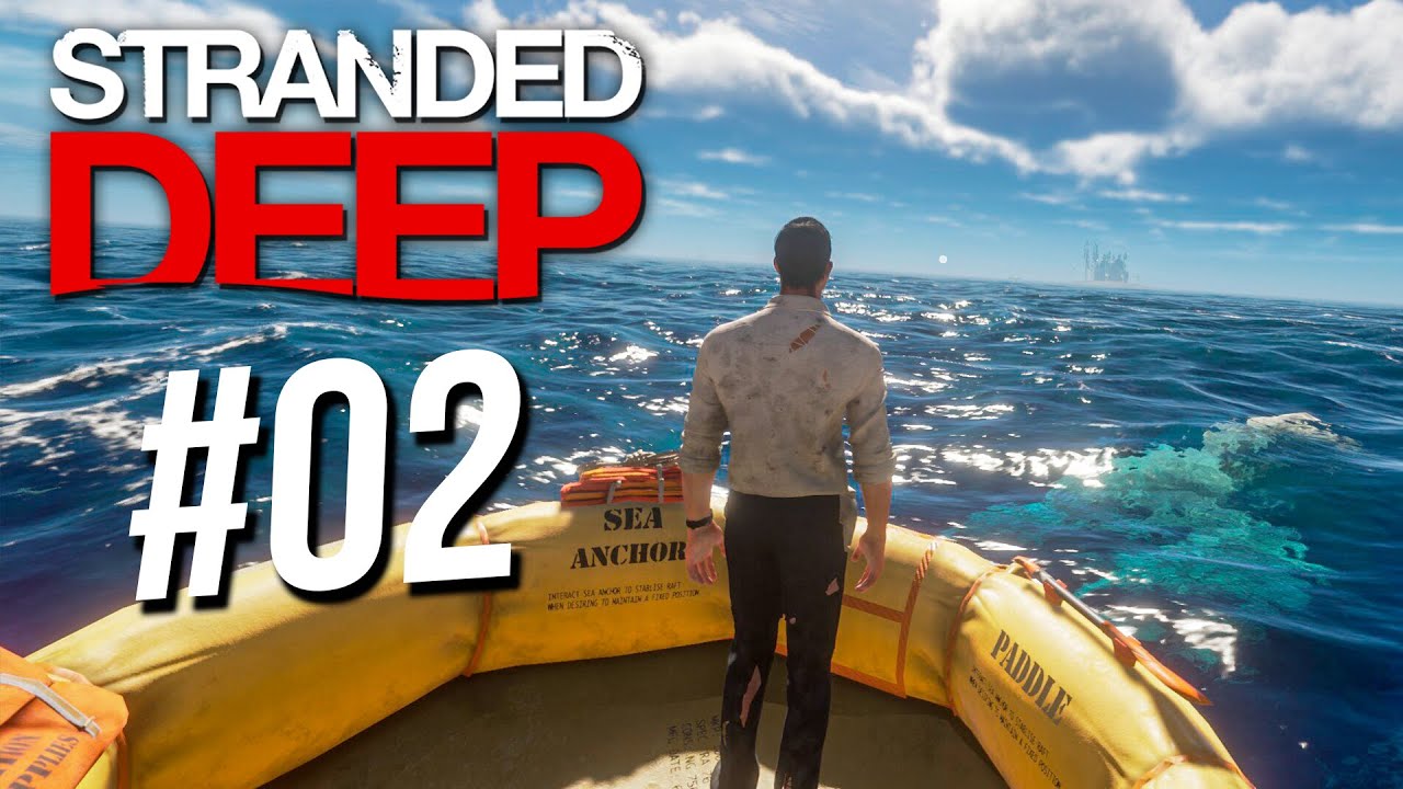 PERIGOS EM ALTO MAR e uma NOVA ILHA | Overman jogando Stranded Deep #02 - Sobreviv&ecirc;ncia Realista