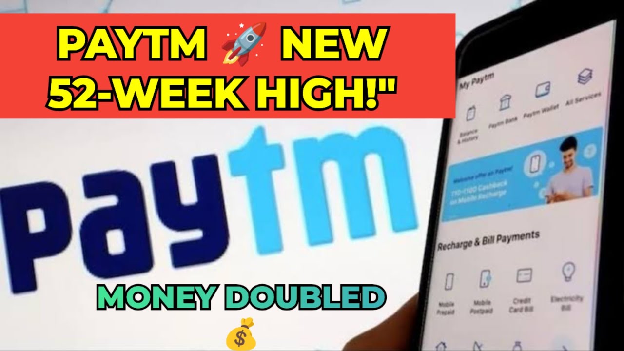 Paytm Shares Hit 52-Week High 🚀 | Investors&rsquo; Money Doubled in 1 Year | Motilal Oswal Raises Stake