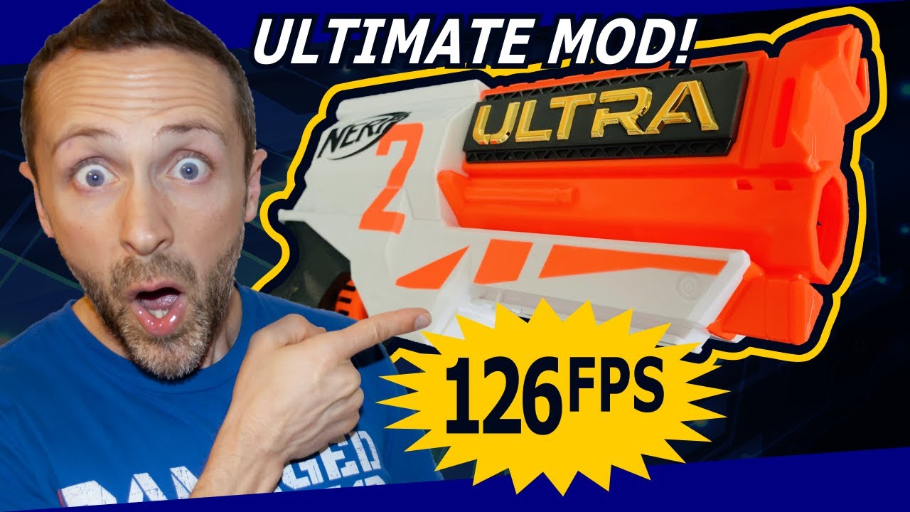 NERF Ultra Two Mod Guide Ultimate Performance