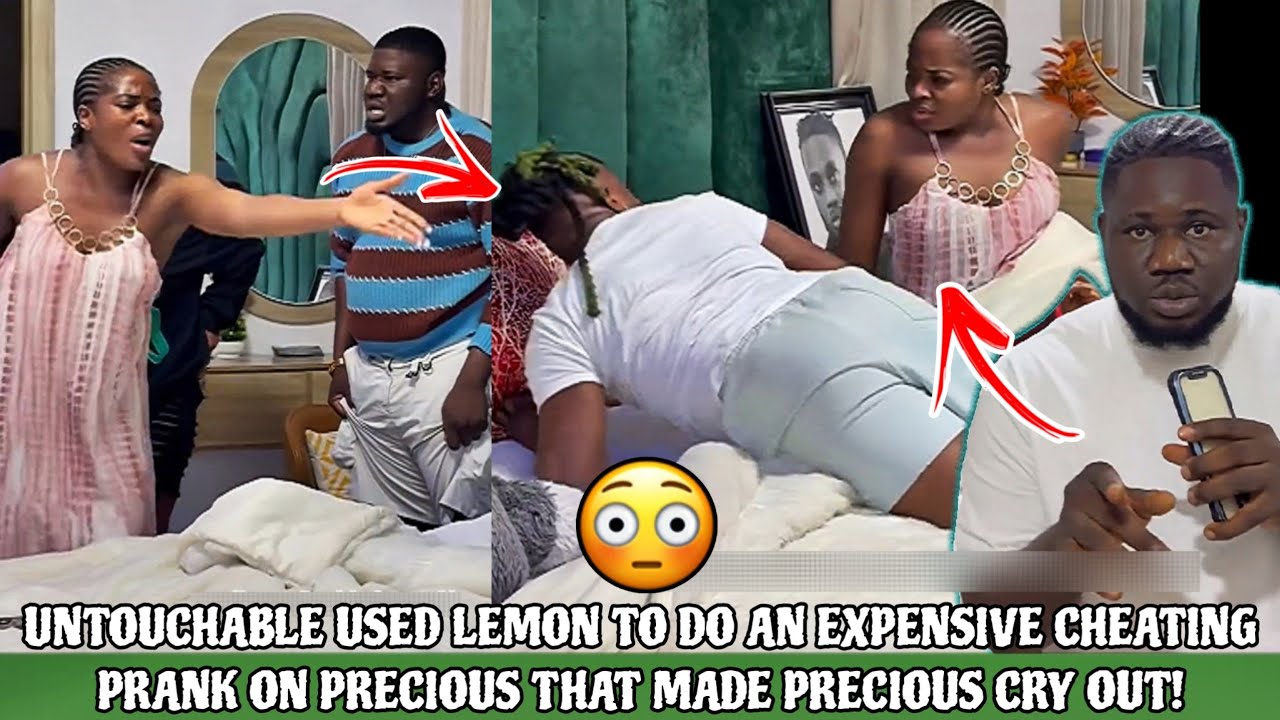UNTOUCHABLE USED LEMON TO DO AN EXP£NSIVE CH£ATING PRANK ON PRECIOUS THAT MADE PRECIOUS CRƳ OUT!