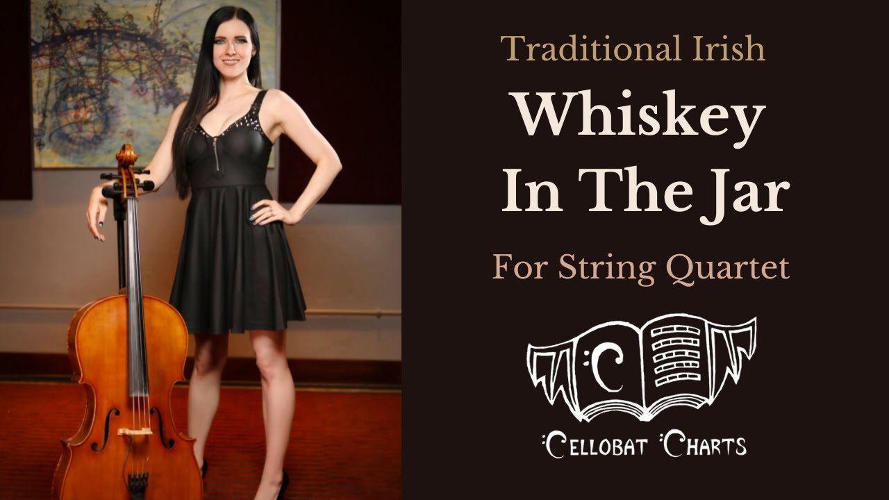 "Whiskey In The Jar" Traditional Irish Song String Quartet - Cellobat Charts (Sheet Music Available)